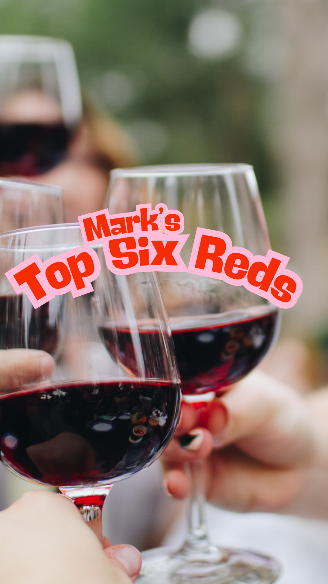 Mark's Top Six Reds
